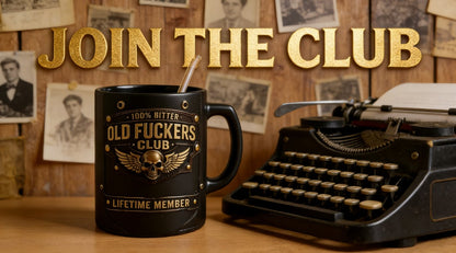 (🎁Last Day 49% OFF)☕ OLD FUCKERS CLUBTM Mug - 100% Bitter, Always Real. Lifetime Member. 😎💀